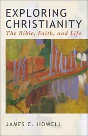 Cover of: Exploring Christianity: The Bible, Faith, and Life