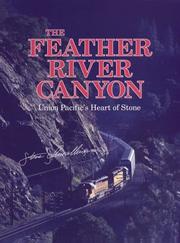 The Feather River Canyon by Steve Schmollinger