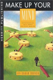 Cover of: Make up your mind: entrepreneurs talk about decision-making