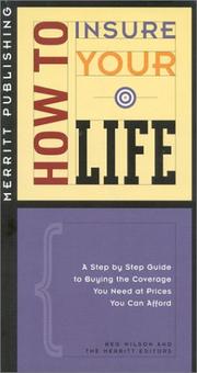 Cover of: How to Insure Your Life: A Step by Step Guide to Buying the Coverage You Need at Prices You Can Afford (How to Insure)