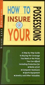 Cover of: How to Insure Your Possessions: A Step-By-Step Guide for Buying the Coverage You Need at Prices You Can Afford (How to Insure... Series , No 5)