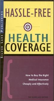 Cover of: Hassle-Free Health Coverage: How to Buy the Right Medical Insurance Cheaply and Effectively (How to Insure Series)