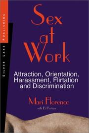 Cover of: Sex at work: attraction, orientation, harassment, flirtation and discrimination