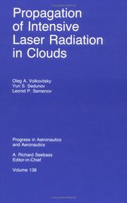 Propagation of intensive laser radiation in clouds by O. A. Volkovit͡skiĭ, Oleg Volkovitsky, Yuri Sedunov, Leonid Semenov