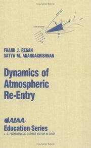 Dynamics of atmospheric re-entry by Frank J. Regan