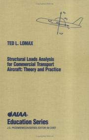 Structural loads analysis for commercial transport aircraft by Ted L. Lomax