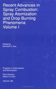 Cover of: Recent Advances in Spray Combustion, Volume I: Spray Atomization and Drop Burning Phenomena (Progress in Astronautics and Aeronautics)