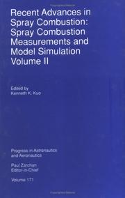Cover of: Recent Advances in Spray Combustion, Volume II: Spray Combustion Measurements and Model Simulation (Progress in Astronautics and Aeronautics)