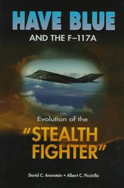 Cover of: Have Blue and the F-117A by David C. Aronstein