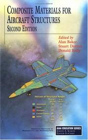 Composite materials for aircraft structures by Baker, A. A., Stuart Dutton, Donald Kelly