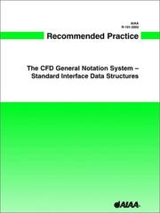 Cover of: Recommended Practice: The Cfd General Notation System--Standard Interface Data Structures