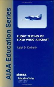Flight Testing of Fixed-Wing Aircraft (Aiaa Education Series) by Ralph D. Kimberlin