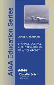 Cover of: Dynamics, Control, and Flying Qualities of VSTOL Aircraft (Aiaa Education Series) by James A. Franklin
