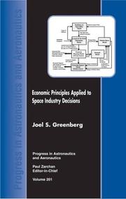 Cover of: Economic principles applied to space industry decisions by Joel S. Greenberg