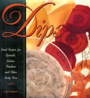 Cover of: Dips: great recipes for spreads, salsas, fondues and other party fare
