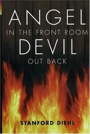 Cover of: Angel in the Front Room, Devil Out Back by Stanford Diehl