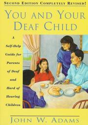 You and your deaf child by Adams, John W.