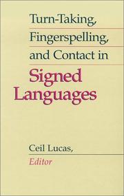 Cover of: Turn-taking, fingerspelling and contact in signed languages by Ceil Lucas, editor.
