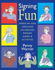Cover of: Signing Fun: American Sign Language Vocabulary, Phrases, Games, and Activities