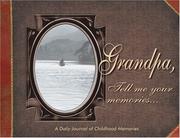 Cover of: Grandpa, Tell Me Your Memories by Kathy Lashier