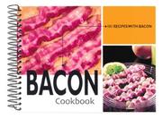 Cover of: Bacon Cookbook: 101 Recipes with Bacon (101 Recipes)