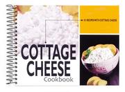 Cover of: Cottage Cheese Cookbook: 101 Recipes with Cottage Cheese (101 Recipes)