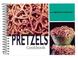 Cover of: Pretzels cookbook