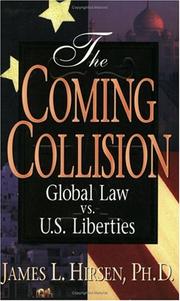 Cover of: The coming collision: global law vs. U.S. liberties