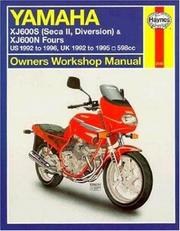 Cover of: Yamaha XJ600s (Seca II/Diversion) and XJ600N Fours Owners Workshop Manual US 1992-1996 and UK 1992-1995  598cc (Haynes Motorcycle Repair Manuals Series)