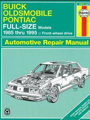 Cover of: Buick Oldsmobile Pontiac Full-Size Models 1985 thru 1995 Front Wheel Drive Automotive Repair Manual (Haynes Repair Manual Series)