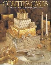 Cover of: Colette's cakes: the art of cake decorating