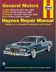 Cover of: General Motors Cadillac Eldorado and Seville, Oldsmobile Toronado, Buick Rivera [sic] automotive repair manual