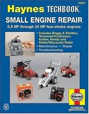 Cover of: Small Engine Repair: 5.5 HP Thru 20 HP Four Stroke Engines (Haynes Manuals)