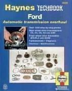 Cover of: Ford Automatic Transmission Overhaul Manual: Models Covered: C3, C4, C5, C6 and AOD Rear Wheel Drive Transmissions, ATX (Haynes Manuals)