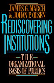 Cover of: Rediscovering Institutions by James G. March