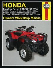 Cover of: HONDA RANCHER, RECON & TRX250EX ATVS, 1997 THRU 2005 (Owners Workshop Manual) by Haynes Staff