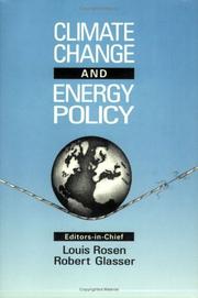 Cover of: Climate change and energy policy: proceedings of the International Conference on Global Climate Change, Its Mitigation Through Improved Production and Use of Energy, Los Alamos National Laboratory, October 21-24, 1991, Los Alamos, New Mexico, USA
