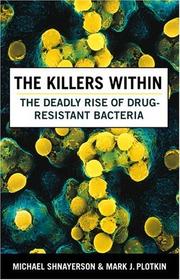 Cover of: The Killers Within: The Deadly Rise of Drug Resistant Bacteria