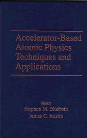 Cover of: Accelerator-based atomic physics: techniques and applications