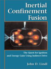 Cover of: Inertial Confinement Fusion: The Quest for Ignition and Energy Gain Using Indirect Drive (AIP-Press)