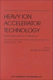 Cover of: Heavy ion accelerator technology: eighth international conference : Argonne, Illinois, October 1998