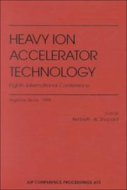 Cover of: Heavy Ion Accelerator Technology: Eighth International Conference: Argonne, Illinois, 5-10 October 1998 (AIP Conference Proceedings / Accelerators, Beams, and Instrumentations)