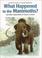 Cover of: What happened to the mammoths?