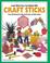 Cover of: Look What You Can Make With Craft Sticks