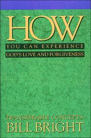 Cover of: How You Can Experience God's Love and Forgiveness (Transferable Concepts Series, Book 2)