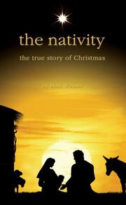 Cover of: The Nativity: The True Story of Christmas