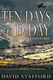 Cover of: Ten days to D-Day: countdown to the liberation of Europe