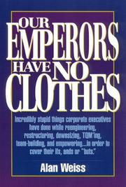 Cover of: Our emperors have no clothes by Alan Weiss