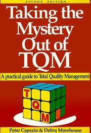 Cover of: Taking the mystery out of TQM by Peter Capezio