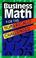 Cover of: Business math for the numerically challenged